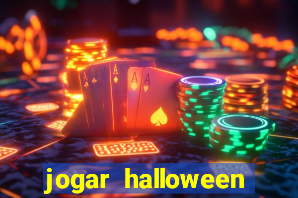 jogar halloween valendo dinheiro